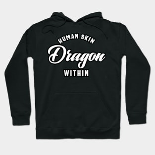 Human Skin Dragon Within Gaming Guy RPG Hoodie